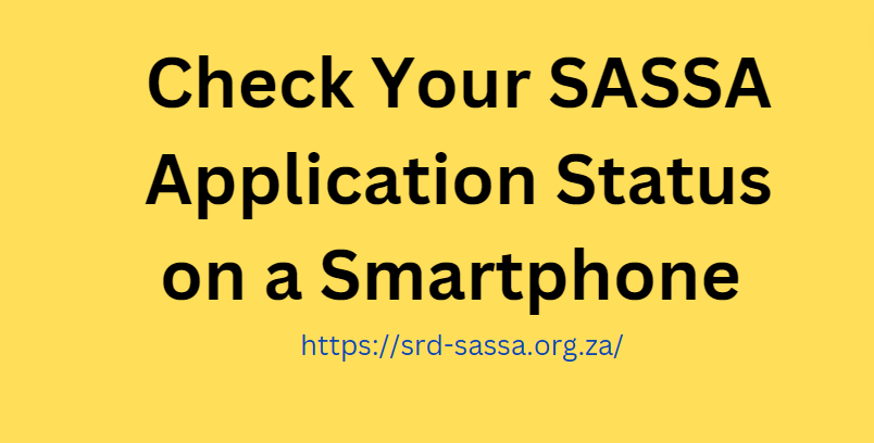 Check SASSA Application Status on a Smartphone 