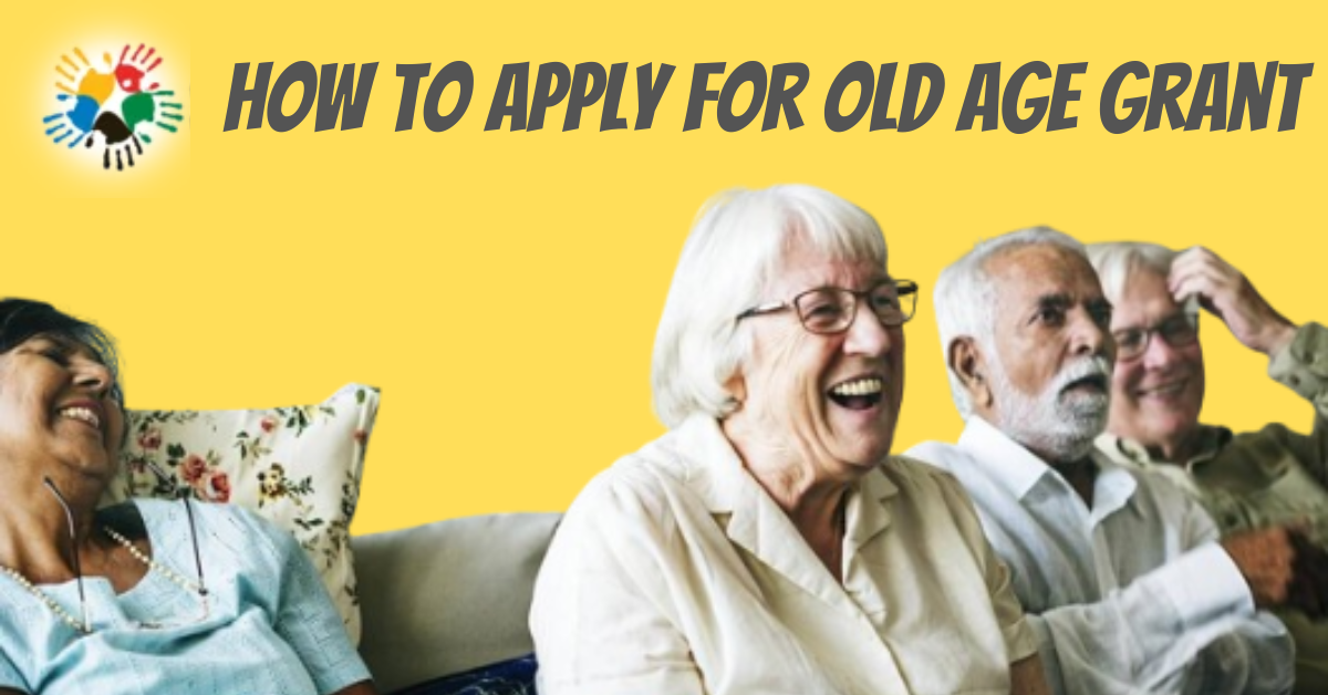 how to apply for old age grant?