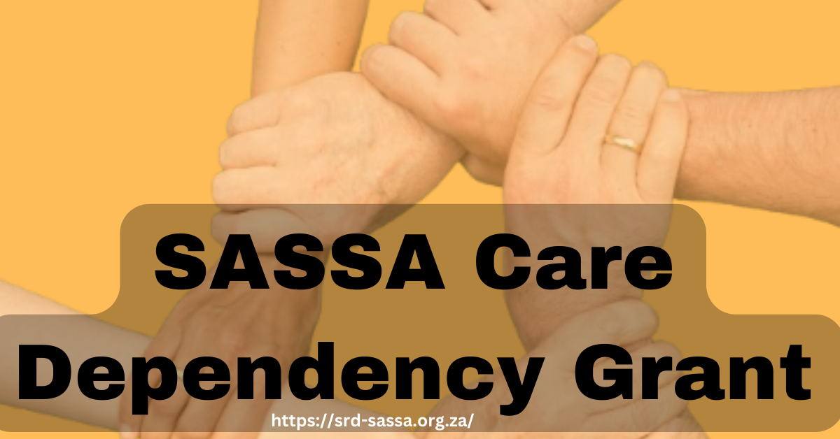 SASSA Care Dependency Grant